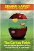 Book cover for "The Carbon Fields" by Graham Harvey